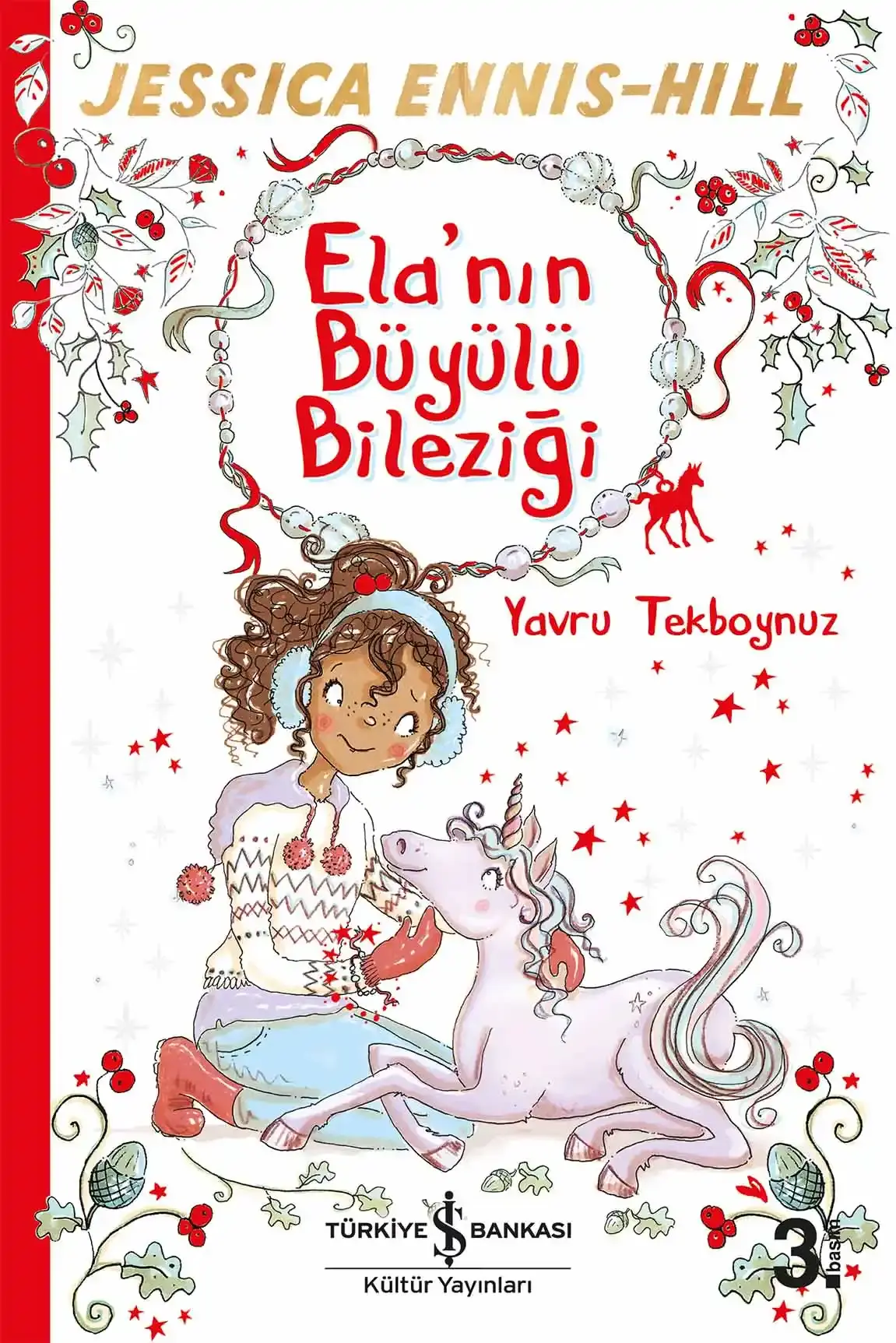 Ela’nın Büyülü Bileziği 4 - Yavru Tekboynuz
