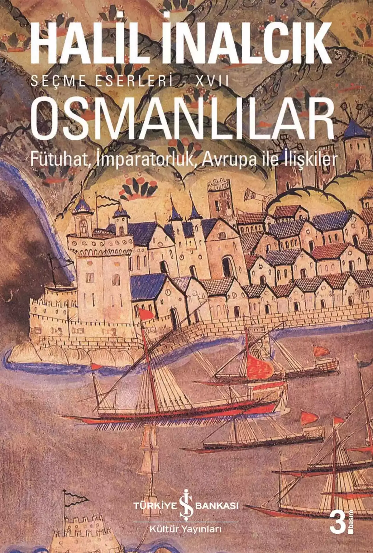 Osmanlılar – Fütuhat, İmparatorluk, Avrupa İle İlişkiler