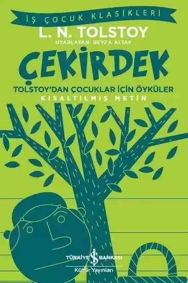 Çekirdek - Tolstoy’dan Çocuklar için Öyküler Kısaltılmış Metin
