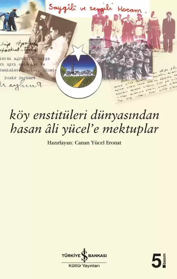 Köy Enstitüleri Dünyasından Hasan Âli Yücel’e Mektuplar