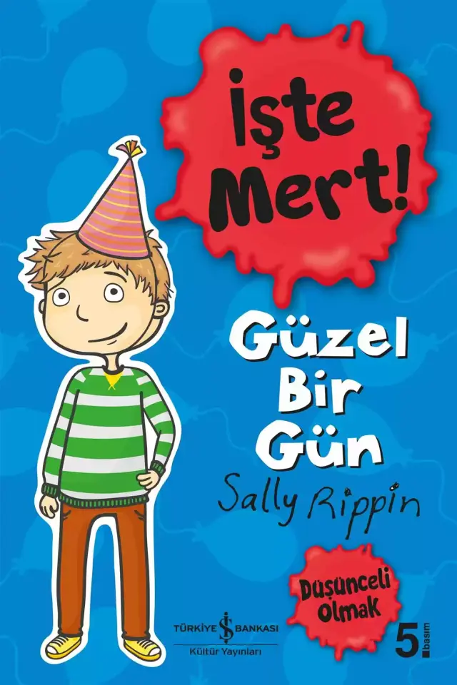 İşte Mert! – Güzel Bir Gün – Düşünceli Olmak