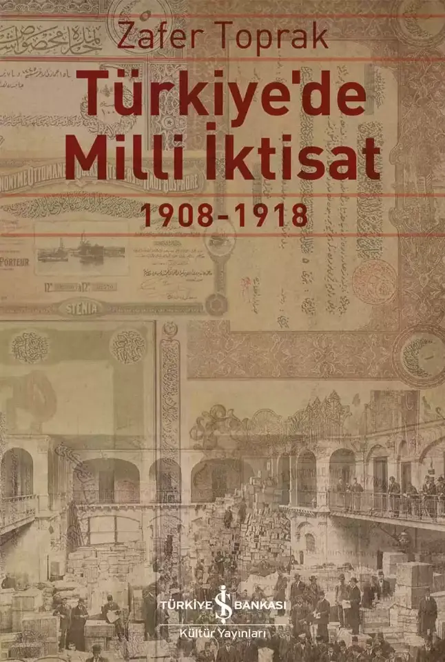 Türkiye’de Milli İktisat 1908 – 1918