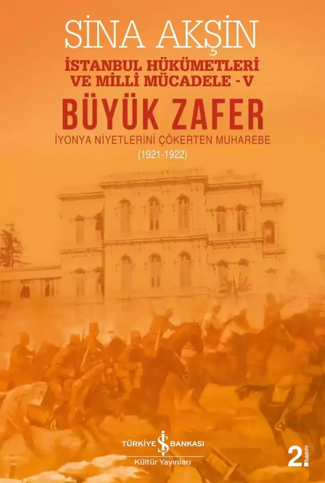 Büyük Zafer – İstanbul Hükümetleri ve Milli Mücadele-V (1921-1922)