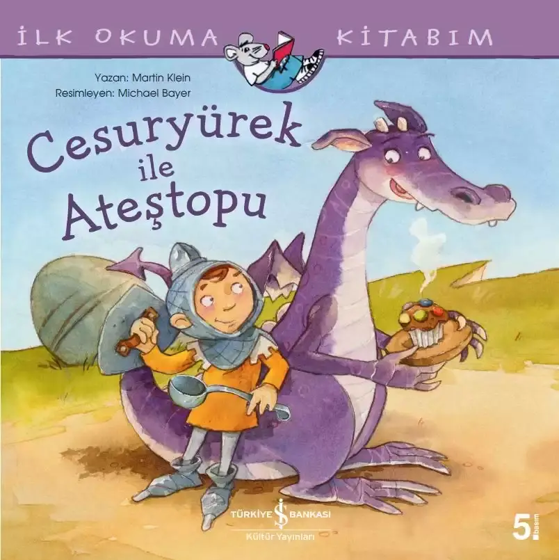 İlk Okuma Kitabım - Cesuryürek ile Ateştopu