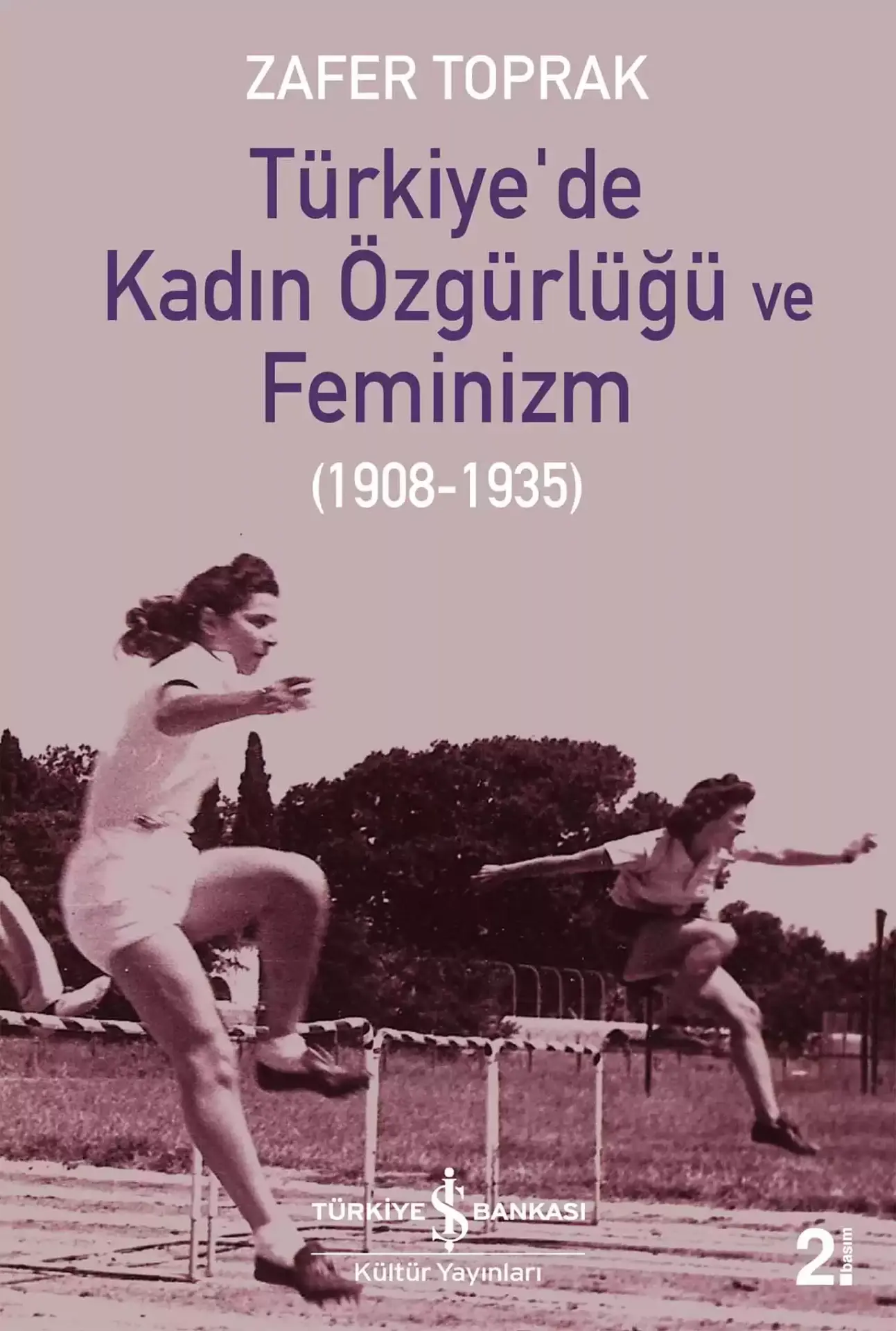 Türkiye’de Kadın Özgürlüğü ve Feminizm (1908-1935)