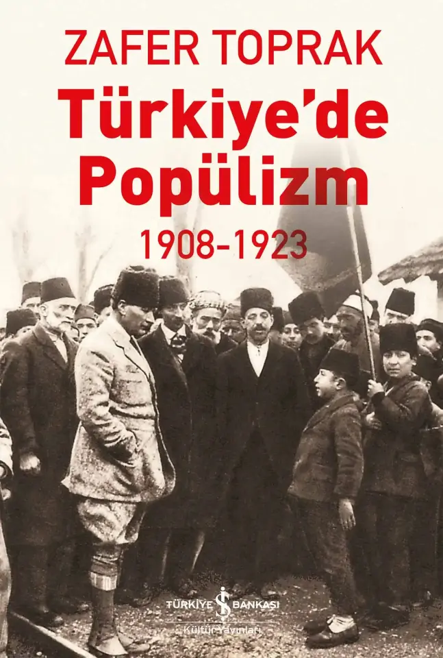 Türkiye’de Popülizm 1908-1923