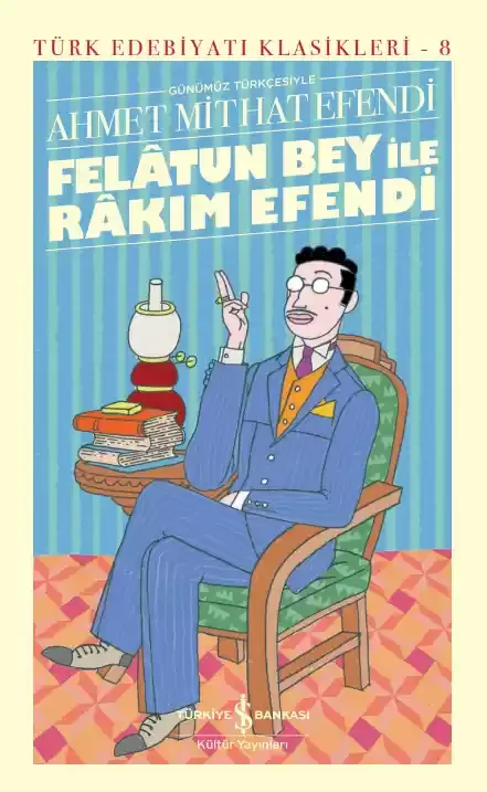 Felâtun Bey İle Râkım Efendi - Sert Kapak