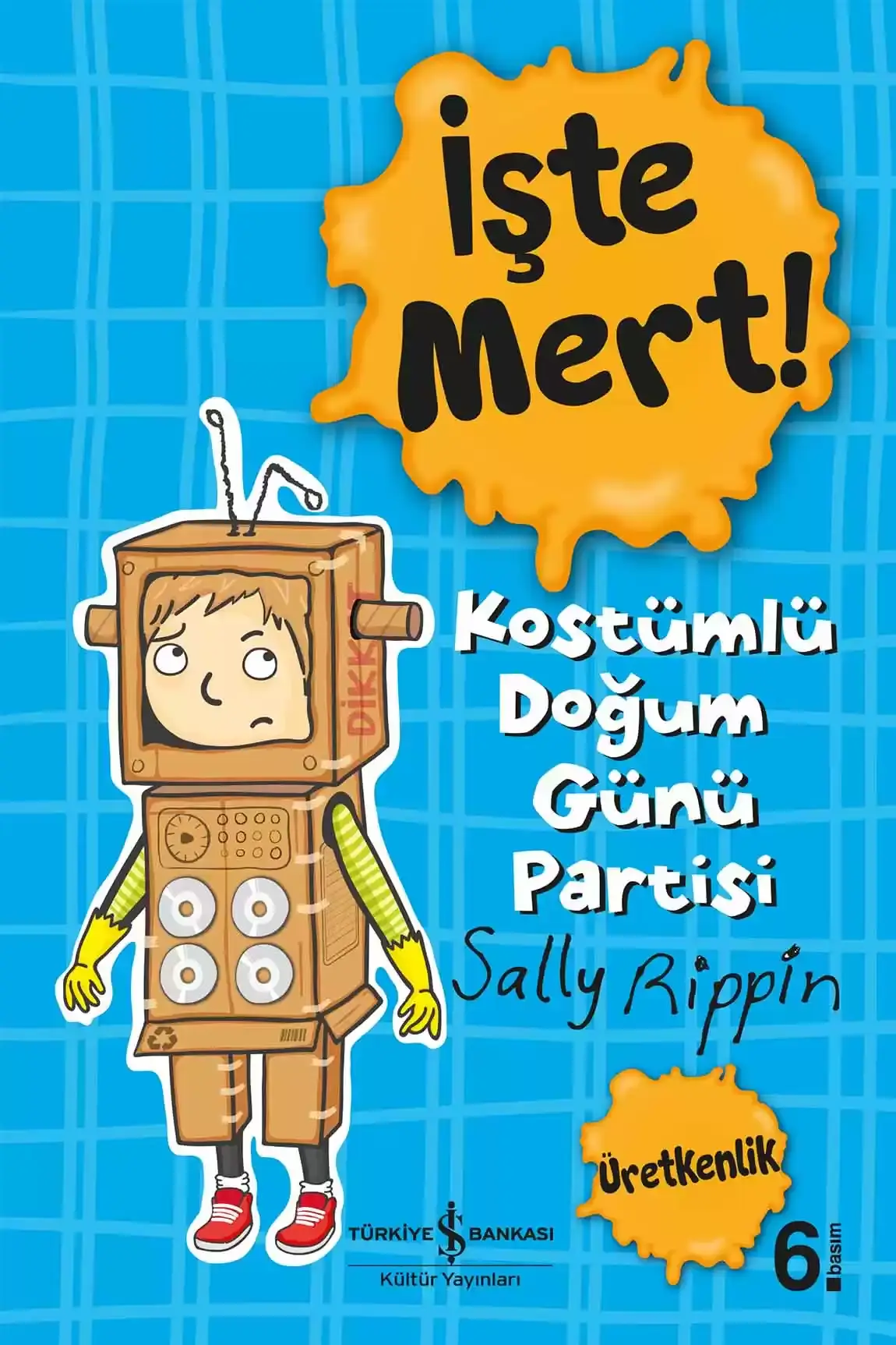İşte Mert! – Kostümlü Doğum Günü Partisi - Üretkenlik