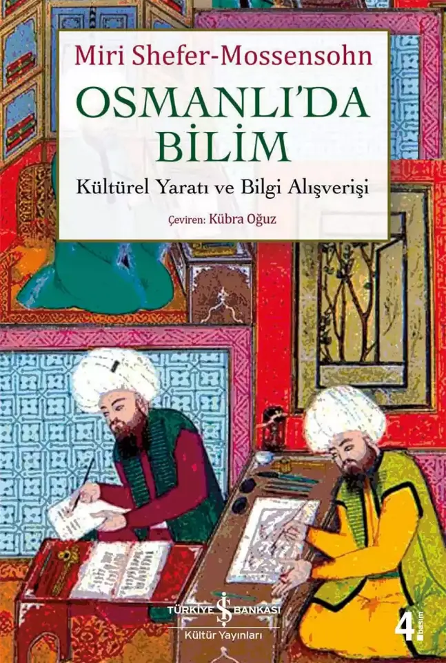 Osmanlı’da Bilim Kültürel Yaratı ve Bilgi Alışverişi